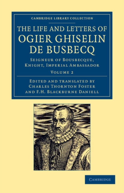 Book cover of: Life and Letters of Ogier Ghiselin de Busbecq. By: Ogier Ghislain de Busbecq