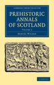 Book cover of: Prehistoric Annals of Scotland. By: Daniel Wilson