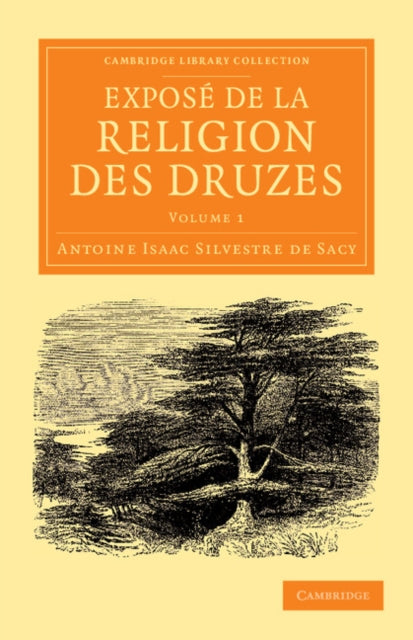 Book cover of: Expose de la religion des Druzes. By: Antoine Isaac Silvestre de Sacy