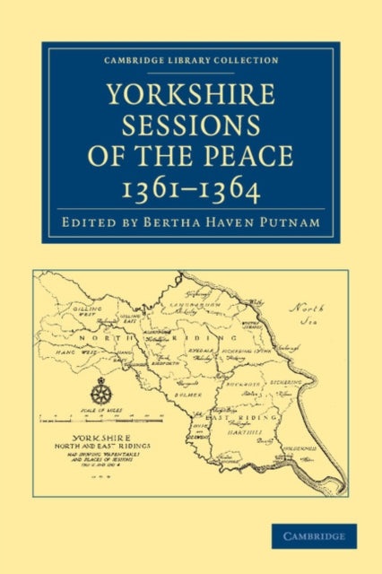 Book cover of: Yorkshire Sessions of the Peace, 1361–1364. By: Bertha Haven Putnam