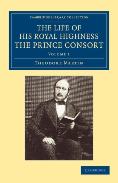 Book cover of: Life of His Royal Highness the Prince Consort. By: Theodore Martin