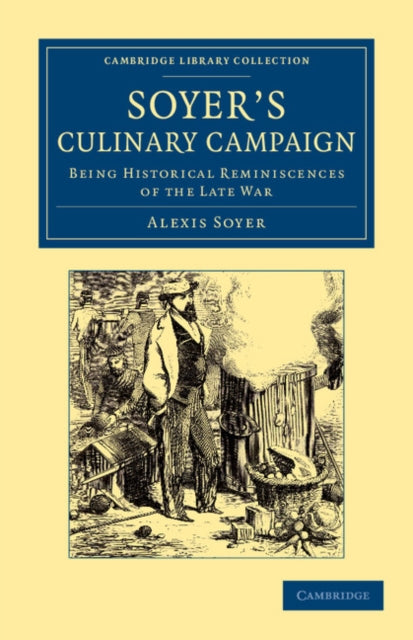 Book cover of: Soyer's Culinary Campaign. By: Alexis Soyer