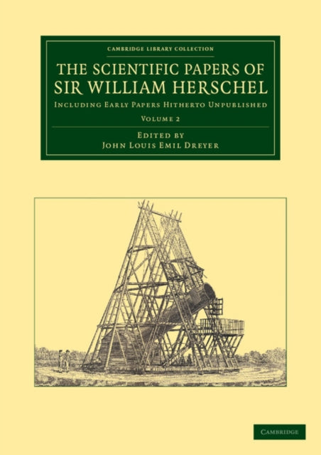 Book cover of: Scientific Papers of Sir William Herschel: Volume 2. By: William Herschel