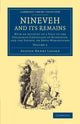 Book cover of: Nineveh and its Remains. By: Austen Henry Layard