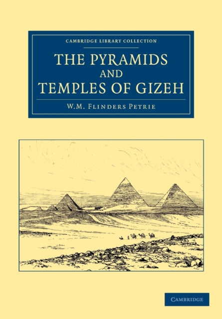 Book cover of: Pyramids and Temples of Gizeh. By: W. M. Flinders Petrie