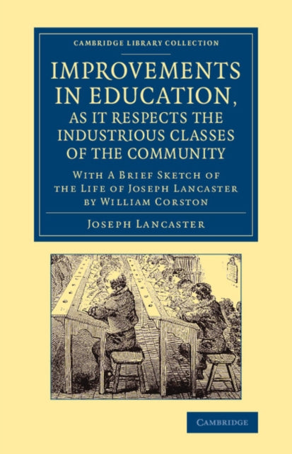 Book cover of: Improvements in Education, as it Respects the Industrious Classes of the Community. By: Joseph Lancaster