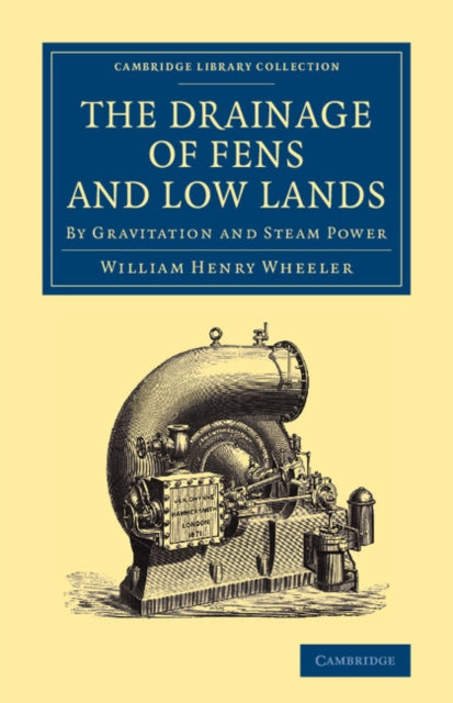 Book cover of: Drainage of Fens and Low Lands. By: William Henry Wheeler