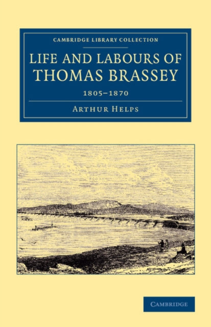 Book cover of: Life and Labours of Thomas Brassey. By: Arthur Helps