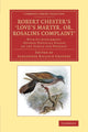 Book cover of: Robert Chester's ‘Love's Martyr; Or, Rosalins Complaint'. By: Chester, Robert