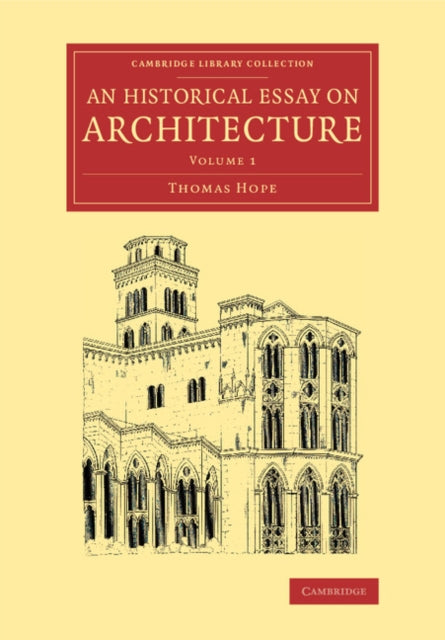 Book cover of: Historical Essay on Architecture: Volume 1. By: Thomas Hope