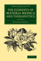 Book cover of: Elements of Materia Medica and Therapeutics: Volume 1. By: Jonathan Pereira