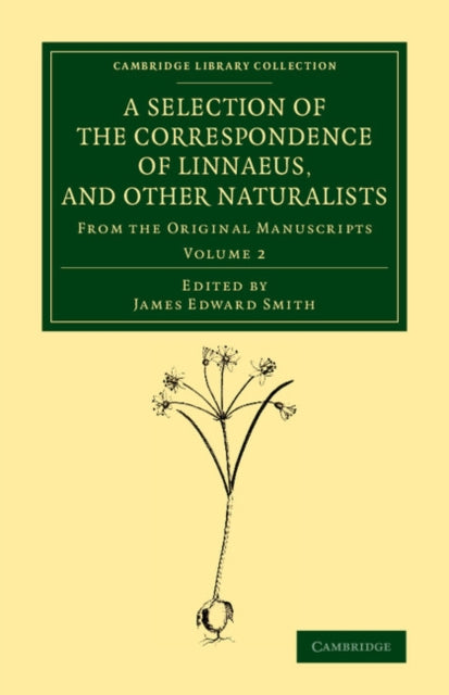 Book cover of: Selection of the Correspondence of Linnaeus, and Other Naturalists. By: James Edward Smith