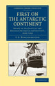 Book cover of: First on the Antarctic Continent. By: C. E. Borchgrevink