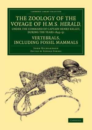 Zoology of the Voyage of H.M.S. Herald, under the Command of Captain Henry Kellet, R.N., C.B., during the Years 1845–51