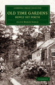 Book cover of: Old Time Gardens, Newly Set Forth. By: Alice Morse Earle