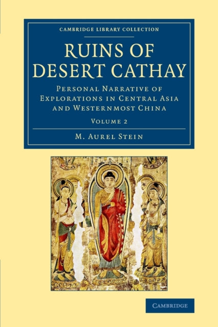 Book cover of: Ruins of Desert Cathay. By: M. Aurel Stein