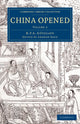 Book cover of: China Opened. By: Karl Friedrich August Gützlaff