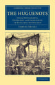 Book cover of: Huguenots. By: Samuel Smiles
