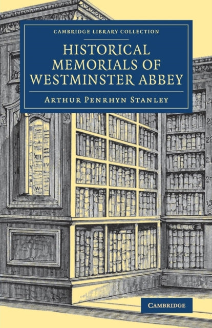 Book cover of: Historical Memorials of Westminster Abbey. By: Arthur Penrhyn Stanley