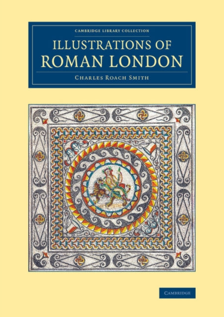 Book cover of: Illustrations of Roman London. By: Charles Roach Smith