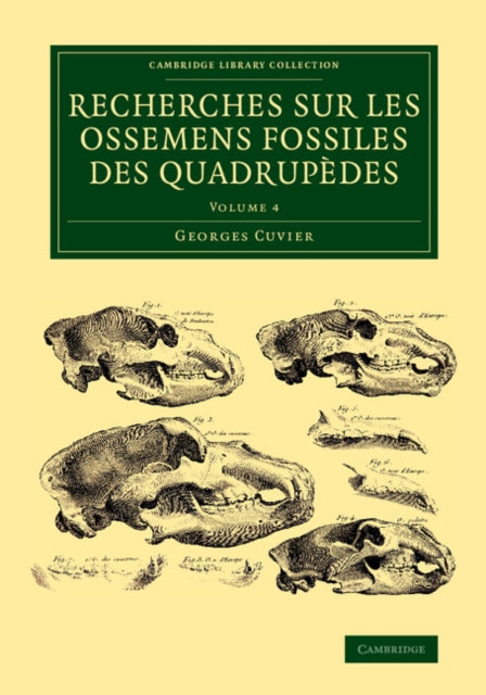 Book cover of: Recherches sur les ossemens fossiles des quadrupedes. By: Baron Georges Cuvier