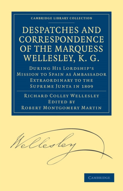 Book cover of: Despatches and Correspondence of the Marquess Wellesley, K. G.. By: Richard Colley Wellesley