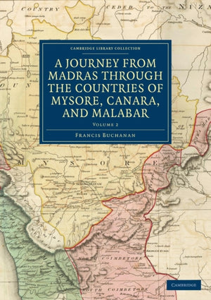 Journey from Madras through the Countries of Mysore, Canara, and Malabar