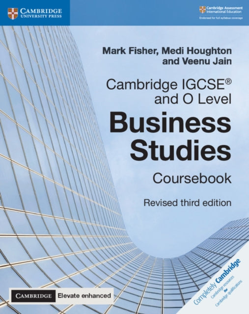 Book cover of: Cambridge IGCSE® and O Level Business Studies Revised Coursebook with Digital Access (2 Years) 3e. By: Mark Fisher