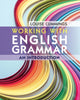 Book cover of: Working with English Grammar. By: Louise Cummings