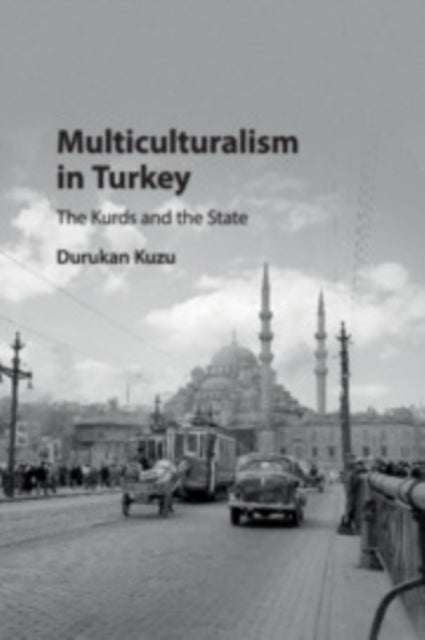 Book cover of: Multiculturalism in Turkey. By: Durukan Kuzu