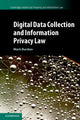 Book cover of: Digital Data Collection and Information Privacy Law. By: Mark Burdon
