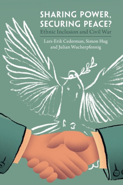 Book cover of: Sharing Power, Securing Peace?. By: Lars-Erik Cederman