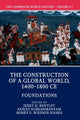 Book cover of: Cambridge World History: Volume 6, The Construction of a Global World, 1400-1800 CE, Part 1, Foundations