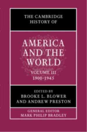 The Cambridge History of America and the World: Volume 3, 1900–1945