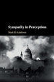 Book cover of: Sympathy in Perception. By: Mark Eli Kalderon