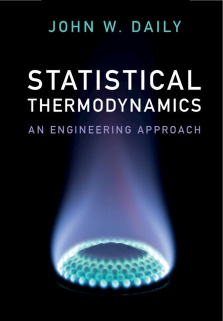 Book cover of: Statistical Thermodynamics. By: John W. Daily