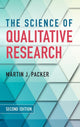 Book cover of: Science of Qualitative Research. By: Martin J. Packer