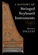 Book cover of: History of Stringed Keyboard Instruments. By: Stewart Pollens