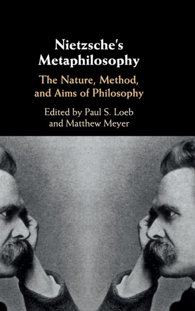 Book cover of: Nietzsche's Metaphilosophy. By: Paul S. Loeb