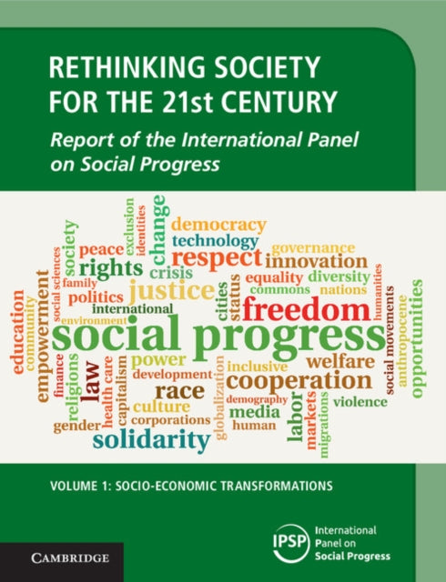 Book cover of: Rethinking Society for the 21st Century: Volume 1, Socio-Economic Transformations. By: International Panel on Social Progress (IPSP) Staff