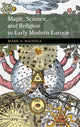 Book cover of: Magic, Science, and Religion in Early Modern Europe. By: Mark A. Waddell