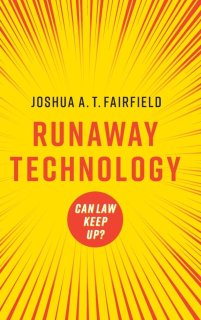 Book cover of: Runaway Technology. By: Joshua A. T. Fairfield