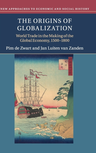 Book cover of: Origins of Globalization. By: Pim de Zwart