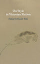 Book cover of: On Style in Victorian Fiction. By: Daniel Tyler