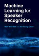Book cover of: Machine Learning for Speaker Recognition. By: Man-Wai Mak