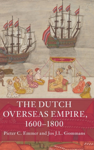 Dutch Overseas Empire, 1600–1800