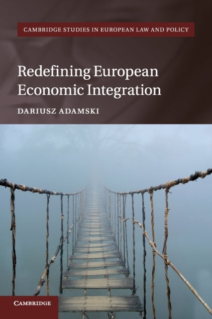 Book cover of: Redefining European Economic Integration. By: Dariusz Adamski