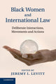 Book cover of: Black Women and International Law. By: Jeremy I. Levitt