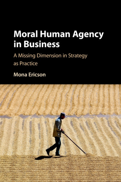 Moral Human Agency in Business
