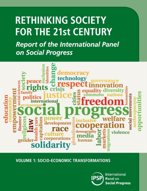 Book cover of: Rethinking Society for the 21st Century: Volume 1, Socio-Economic Transformations